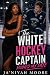 The White Hockey Captain Ru...