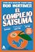 El complejo Satsuma: Una novela desternillante ganadora del premio Bollinger Everyman Wodehouse de Novela Cómica