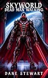 SkyWorld: Dead Man Walking (Book Three)