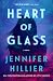 Heart of Glass: A Novel