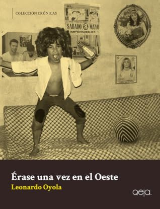 Tapa de Érase una vez en el Oeste (Leonardo Oyola)