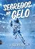 Segredos no gelo (Portuguese Edition)