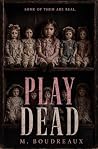 Play Dead: A Psychological Horror Novel of Stolen Children and Living Dolls