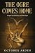 The Ogre Comes Home: An Ext...