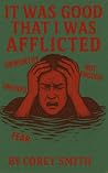 It Was Good That I Was Afflicted: Learning to Trust God Through Every Affliction