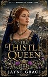 The Thistle Queen...