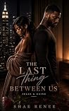 The Last Thing Between Us Book cover for The Last Thing Between Us