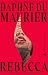Rebecca by Daphne du Maurier Rebecca by Daphne du Maurier