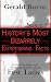 History's Most Bizarrely En...