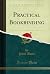 Practical Bookbinding (Classic Reprint)
