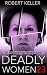 Deadly Women Volume 23: 20 Shocking True Crime Cases of Women Who Kill