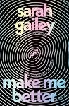 Make Me Better: A...