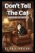 Don't Tell the Cat by Clara Brook