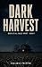 Dark Harvest: An EMP Surviv...