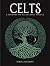 Celts: A History of an Ancient People