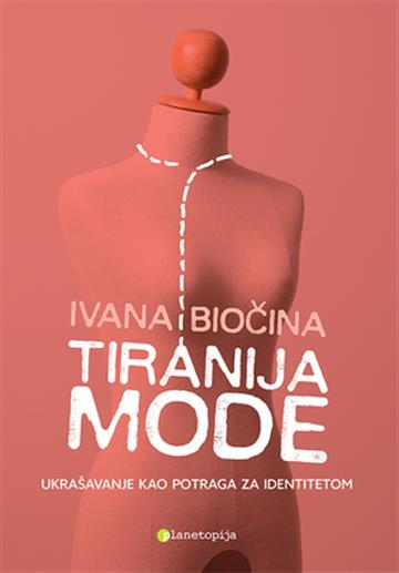 Tiranija mode - Ukrašavanje kao potraga za identitetom
