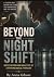 BEYOND THE NIGHT SHIFT: MOV...