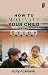 How to motivate your child ...