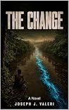 The Change: A Novel