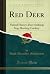 Red Deer: Natural History; ...