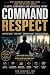 COMMAND RESPECT: What Busin...