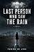 The Last Person Who Saw the Rain