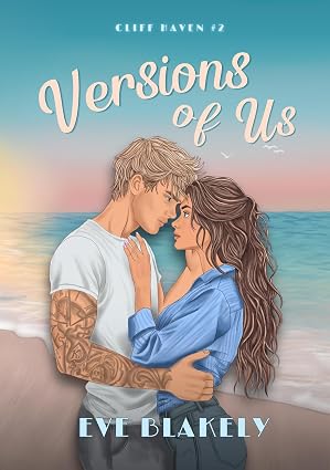 Versions Of Us (A Cliff Haven Romance, #2)