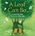 A Leaf Can Be . . . (Can Be...