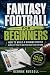 Fantasy Football for Beginn...