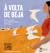 À Volta de Beja - Cinco rot...
