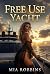 Free Use Yacht: Billionaire...