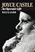 Joyce Castle: An Operatic Life