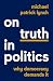 On Truth in Politics: Why D...