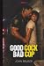 Good Cock, Bad Cop: His Hou...