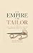 The Empire Is the Tailor: T...