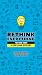 Rethink Everything You 'Kno...