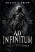 Ad Infinitum: Book One of t...