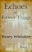 Echoes of Former Things : B...