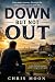 Down But Not Out: One Man’s...