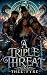 A Triple Threat: A Daring D...