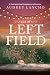 Out of Left Field by Audrey Lancho