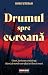 Drumul spre coroană