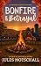 Bonfire & Betrayal (Hearth ...