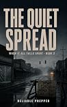 The Quiet Spread:...