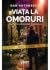 Viața la Omoruri. Anchetele colonelului Antonescu
