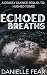 Echoed Breaths: A Deadly Si...