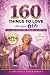 160 Things To Love About Your 60s by Schmeed Valbrun