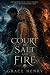 Court of Salt and Fire: Par...