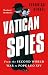Vatican Spies: From the Second World War to Pope Leo XIV