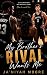 My Brother’s Rival Wants Me by Ja'Niyah Moore